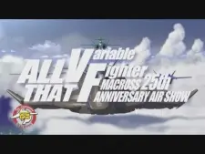 Anime - ALL THAT VF: Macross 25th Anniversary Air Show - Version F